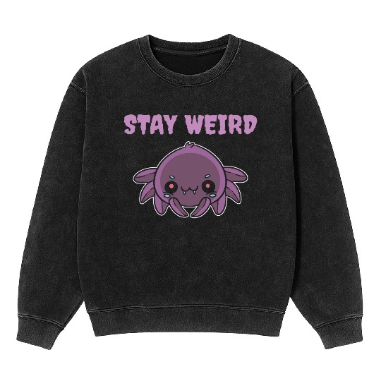 Stay Weird Weird Person Gift Mineral Wash Sweatshirts