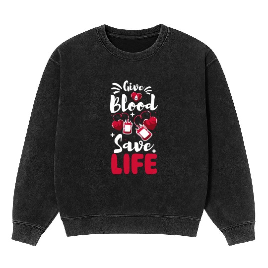 Blood Donations Blood Together Hospital Mineral Wash Sweatshirts