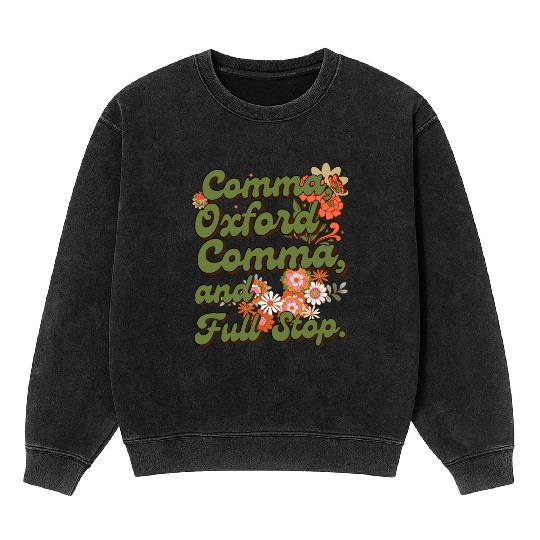 Oxford comma. For grammar students and teachers Mineral Wash Sweatshirts