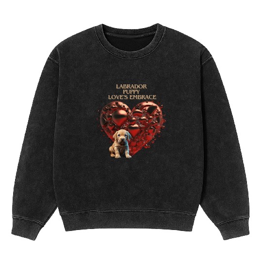 Valentine's day: Labrador Puppy Love's Embrace Mineral Wash Sweatshirts
