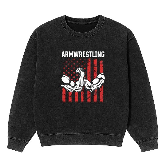 Arm Wrestling Armwrestling US Flag Arm Wrestler Mineral Wash Sweatshirts
