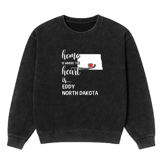 Eddy County North Dakota Is Where My Heart Is Gift Mineral Wash Sweatshirts