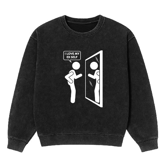 I Love My EX Self Love Myself Heart Funny Person Mineral Wash Sweatshirts