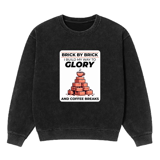 Bricklayer Brick Mason Job Site Humor Coffee Funny Mineral Wash Sweatshirts