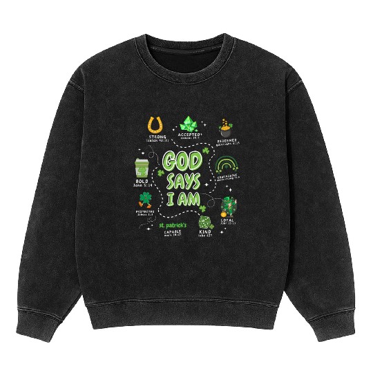 God says i am St. Patricks Day Mineral Wash Sweatshirts