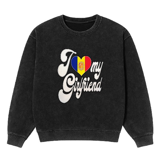 AndorraI Love My Andorran Girlfriend Mineral Wash Sweatshirts