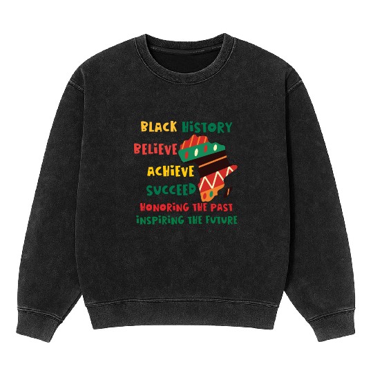 Honoring Past Inspiring Future Black History Month Mineral Wash Sweatshirts