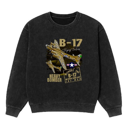 B-17 Flying Fortress heavy us air force bomber Mineral Wash Sweatshirts