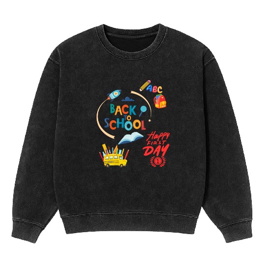 Happy First Day Back To School Mineral Wash Sweatshirts