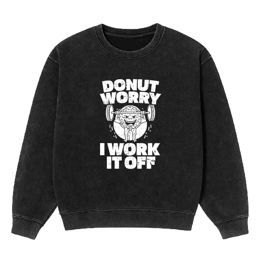 Fitness Donut Funny Donut Gym Mineral Wash Sweatshirts