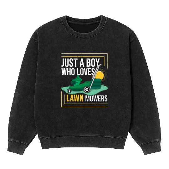Just A Boy Who Loves Lawn Mowers Cool Mower Racing Mineral Wash Sweatshirts