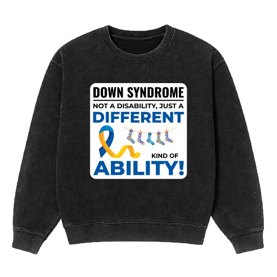 Down Syndrome Awareness Different Ability Mineral Wash Sweatshirts