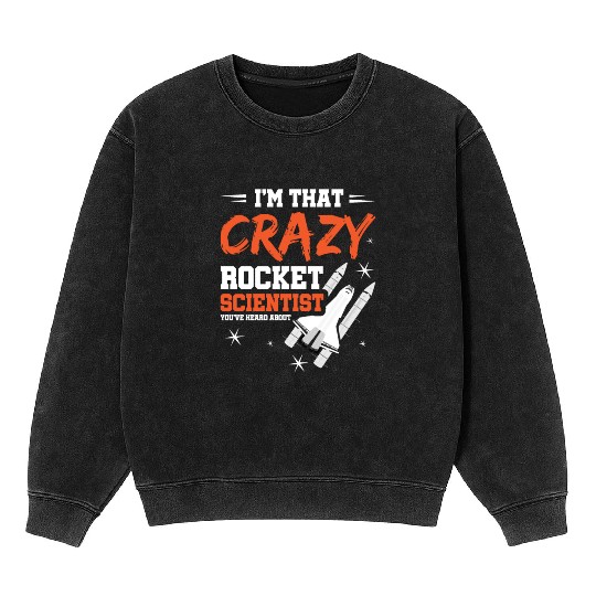 Crazy Rocket Scientist You've Heard About Mineral Wash Sweatshirts