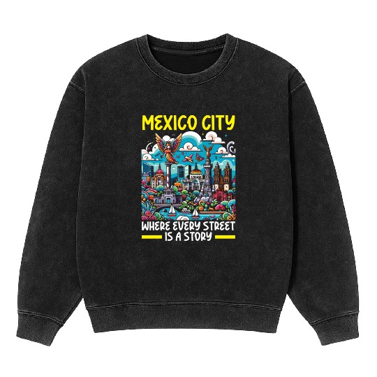 Mexico City Mexico Vacation Mexico Travel Mexican Mineral Wash Sweatshirts