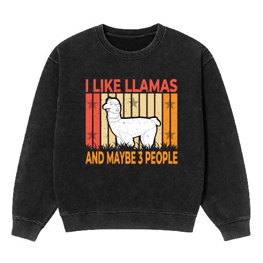 Vintage Llama I Like Llamas And Maybe 3 People T-S Mineral Wash Sweatshirts