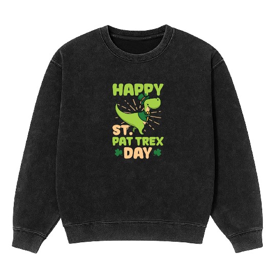 Funny St Patricks Day Happy St. Pat T-Rex Day Mineral Wash Sweatshirts