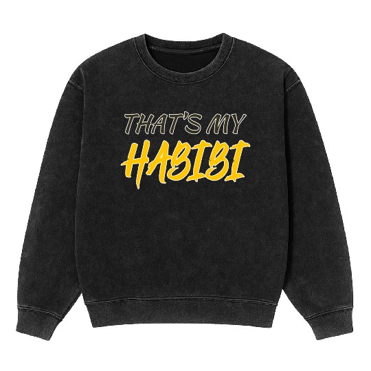cool that's my lover / thats my habibi Mineral Wash Sweatshirts