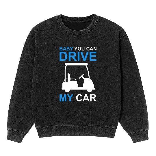 Funny Golf Cart Driver Mineral Wash Sweatshirts