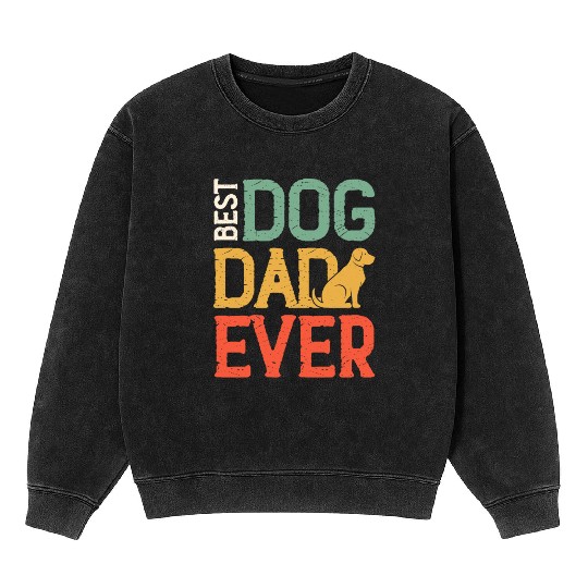 Best Dog Dad Ever Mineral Wash Sweatshirts