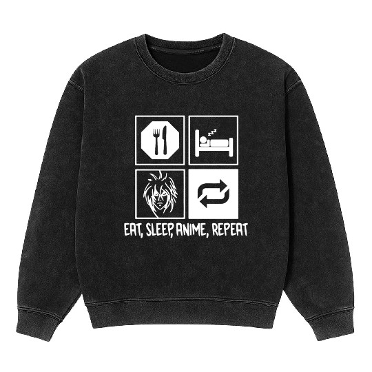 Eat Sleep Anime Repeat Mineral Wash Sweatshirts