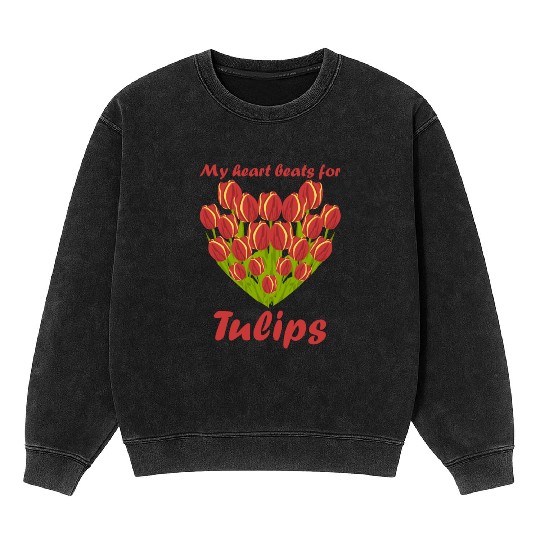 Tulips Flowers Heart Garden Tulip Mineral Wash Sweatshirts