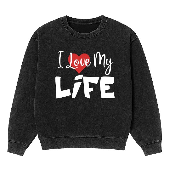 I love my life couple Mineral Wash Sweatshirts