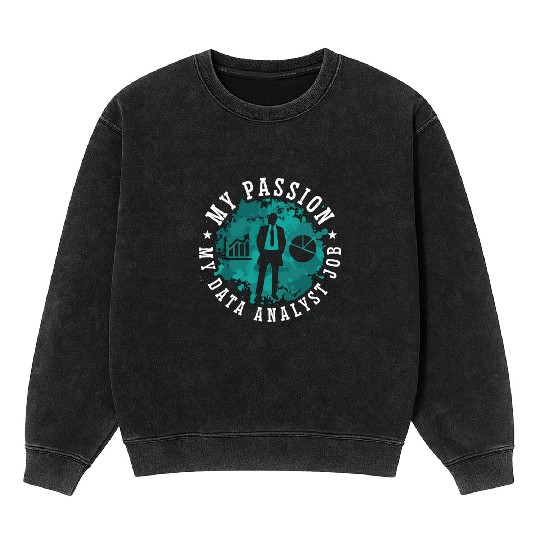 Data Analyst My Passion My Data Computer Science Mineral Wash Sweatshirts