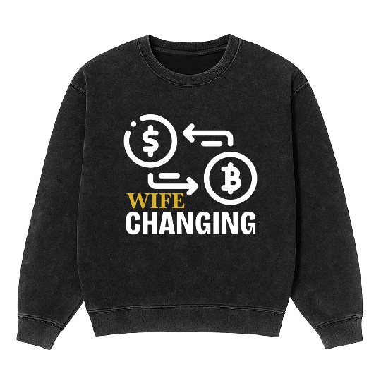 Black and Gold Wife Changing - Bitcoin Mineral Wash Sweatshirts
