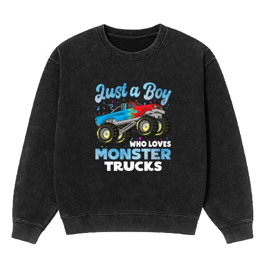 Just A Boy Who Loves Monster Trucks Toddler Kids Mineral Wash Sweatshirts
