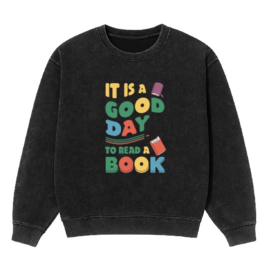 It’s a Good Day to Read a Book Lovers Library Read Mineral Wash Sweatshirts