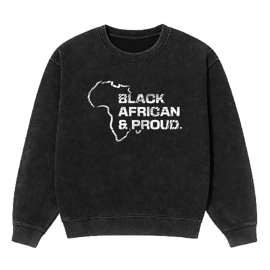 BLACK AFRICAN PROUD Mineral Wash Sweatshirts