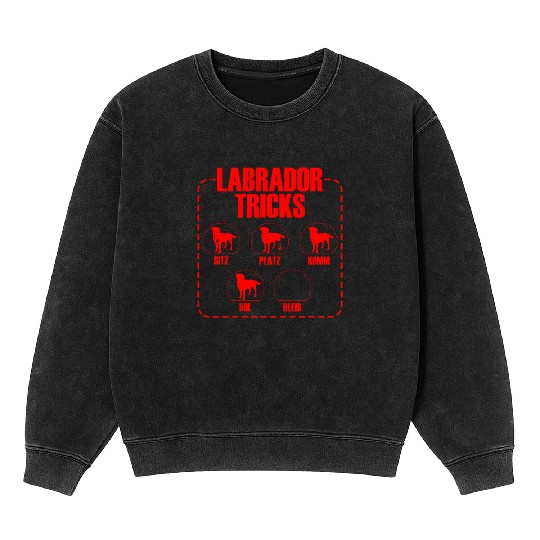 LABRADOR TRICKS Funny Labrador Retriever Dog Mineral Wash Sweatshirts