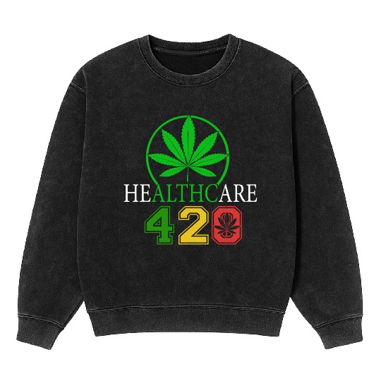 Silly 420 Healthy Herb Weed Marijuana Design Mineral Wash Sweatshirts