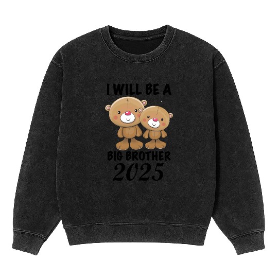 I'm Going To Be A Big Brother 2025 Teddy Bear Mineral Wash Sweatshirts
