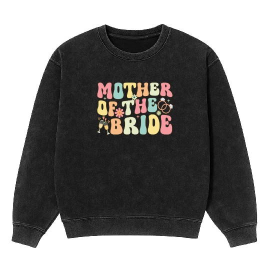 Mother Of The Bride Groovy Bridal Party Mom Mineral Wash Sweatshirts