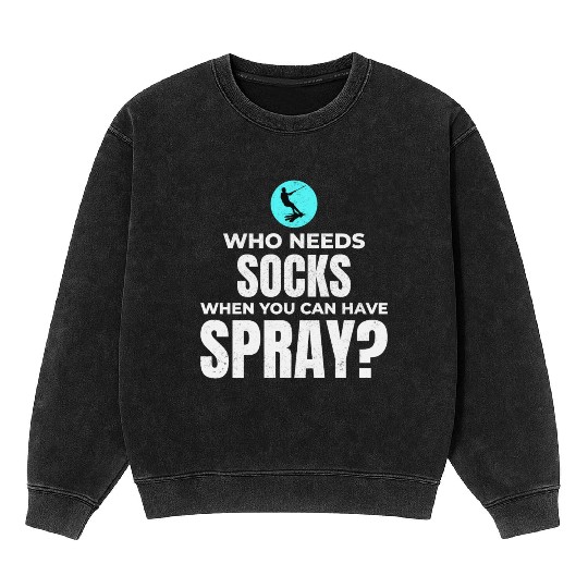 Barefoot Water Skiing Extreme Sports Barefooting Mineral Wash Sweatshirts