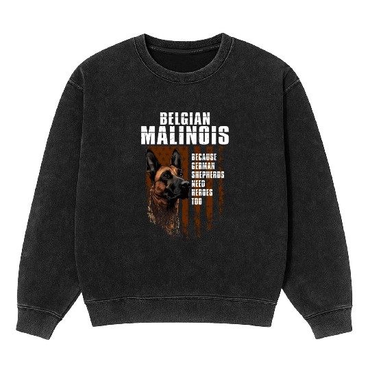 BELGIAN MALINOIS GERMAN SHEPHERDS NEED HEROS TOO Mineral Wash Sweatshirts