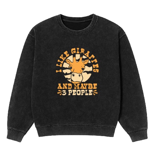 Like Giraffes And Maybe 3 People African Mineral Wash Sweatshirts