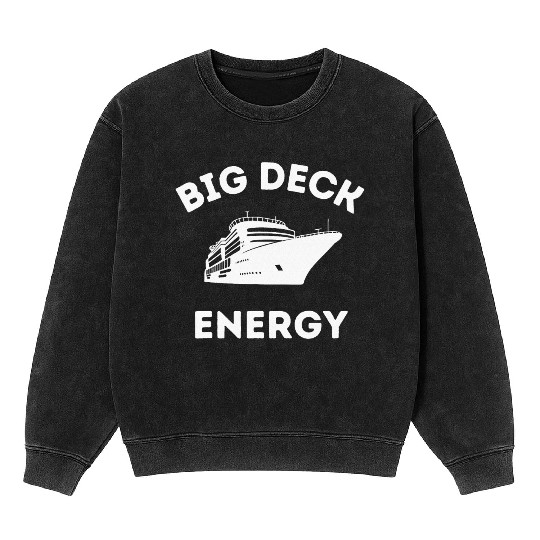 Cruise Ship Big Deck energy Mineral Wash Sweatshirts