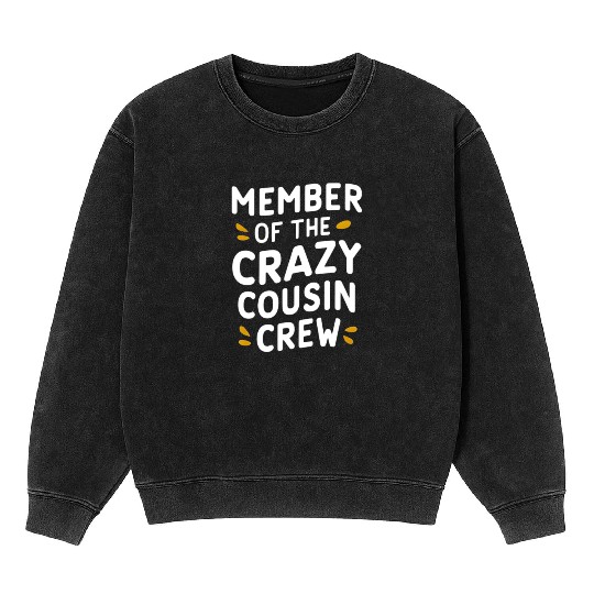 “Crazy Cousin Crew” Matching Cousin Mineral Wash Sweatshirts