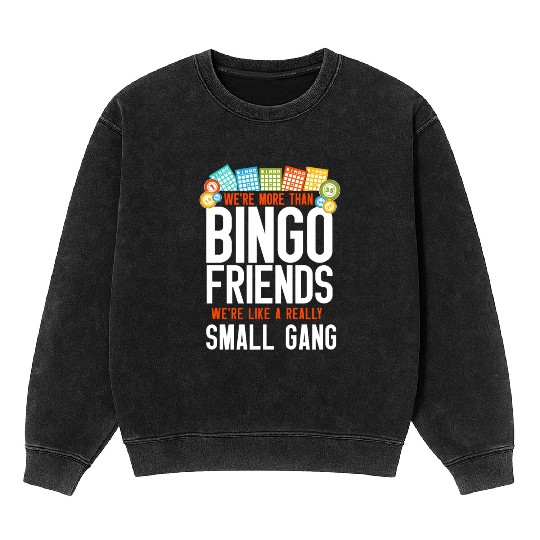 Bingo Player Friends Besties Mineral Wash Sweatshirts