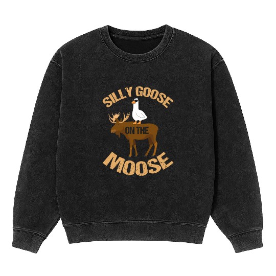 Silly Goose On The Moose Pun Geese Lover Mineral Wash Sweatshirts