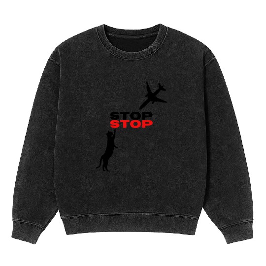 Funny Hilarious Cat Kitty Stop Airplane In Mid Air Mineral Wash Sweatshirts