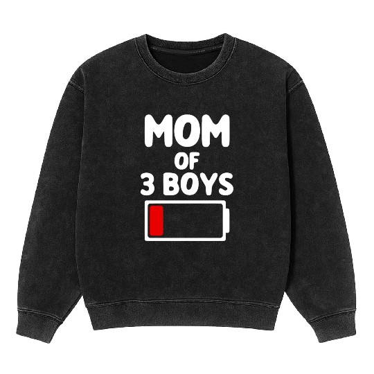 Mom Of 3 Boys Funny Tired Low Battery Icon Mineral Wash Sweatshirts