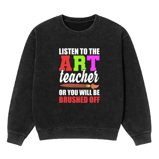 Funny Art Teacher Art Critic Mineral Wash Sweatshirts