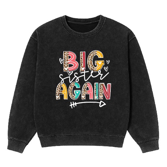 Big Sister Again Soon To Be Sis Announcement Mineral Wash Sweatshirts
