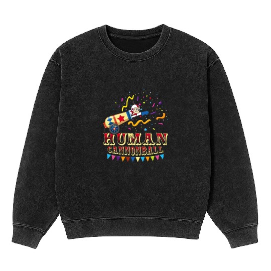 Human Cannonball Circus Costume Theme Party Mineral Wash Sweatshirts