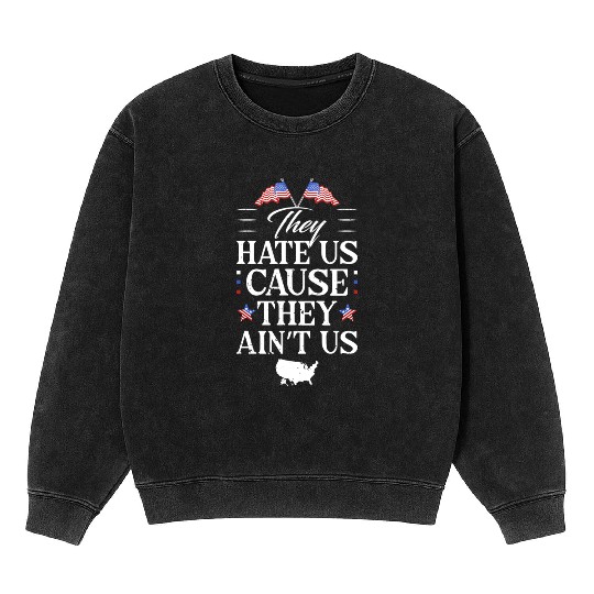 They hate us Mineral Wash Sweatshirts