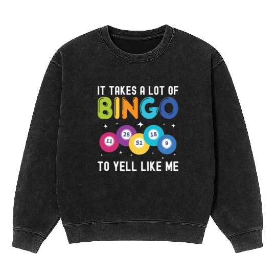 Funny Bingo Yeller Bingo Player Mineral Wash Sweatshirts