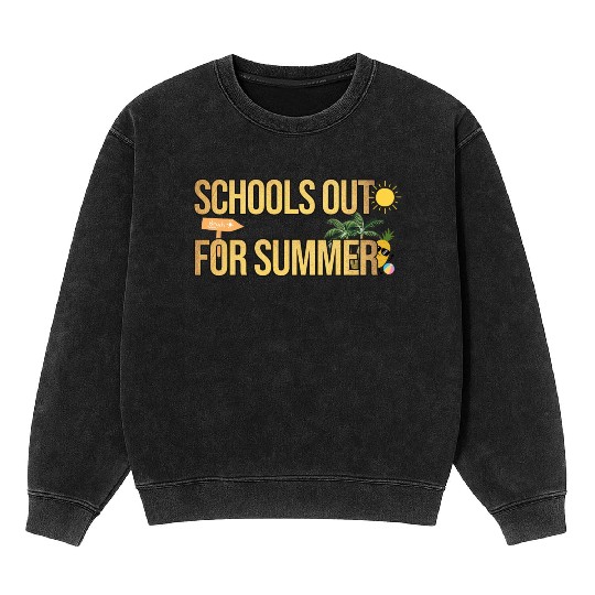 Schools Out For Summer Teacher Mineral Wash Sweatshirts